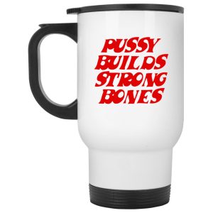 Pussy Builds Strong Bones Mugs 2