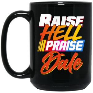 Raise Hell Praise Dale Mugs