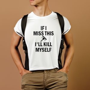 Rakattack Brigitte Whip Shot If I Miss This I’ll Kill Myself T-Shirt