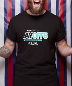 Ready To Playoffs 2024 Ecnl Playoffs Ecnl T Shirt 1