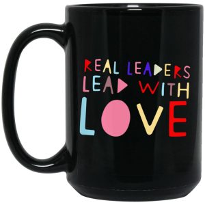 Real Leaders Lead With Love Mugs 2