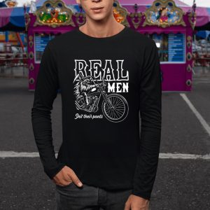 Real Men ShitTheir Pants T Shirt 2