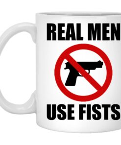 Real Men Use Fists Mugs 1