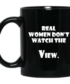 Real Women Dont Watch The View Mugs 1