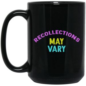 Recollections May Vary Mugs