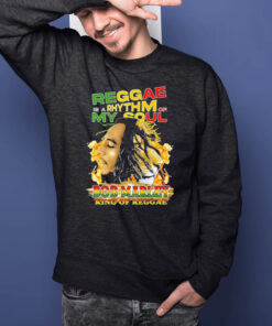 Reggae Is A Rhythm Of My Soul Bob Marley King Of Reggae T Shirt 2