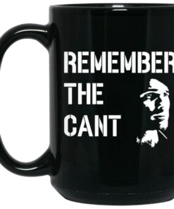 Remember The Cant Mugs 2