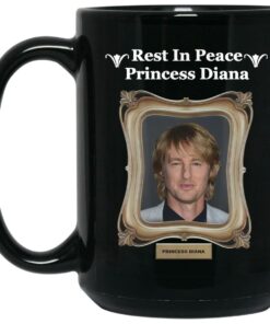 Rest In Peace Princess Diana Owen Wilson Mugs 1 Rest In Peace Princess Diana Owen Wilson Mugs 2