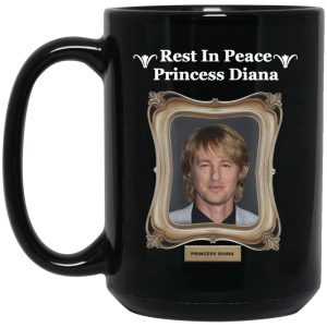 Rest In Peace Princess Diana Owen Wilson Mugs 2