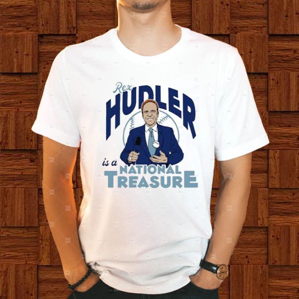 Rex Hudler Is A National Treasure T-Shirt