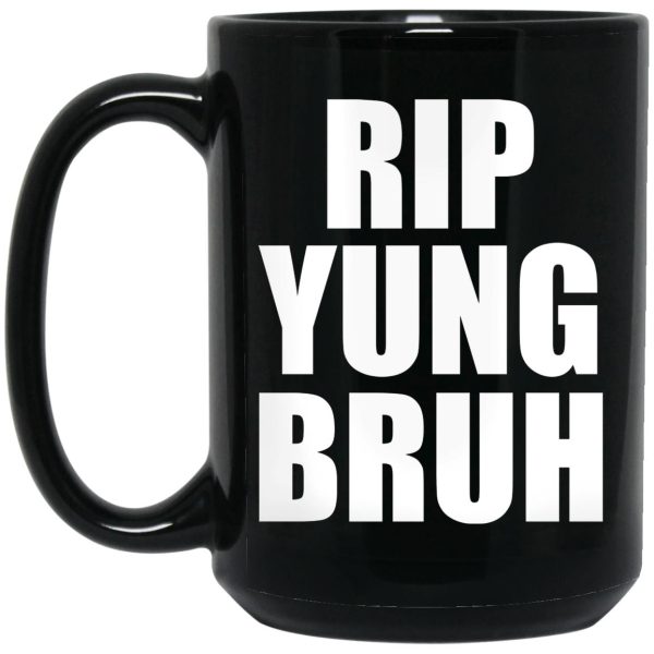 Rip Yung Bruh Mugs