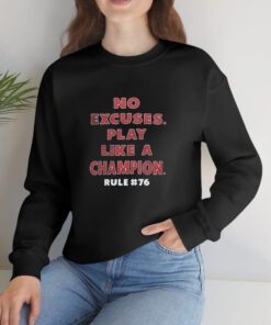 Rule 76 No Excuses Play Like A Champion T Shirt 1