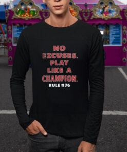 Rule 76 No Excuses Play Like A Champion T-Shirt 1 Rule 76 No Excuses Play Like A Champion T Shirt 2