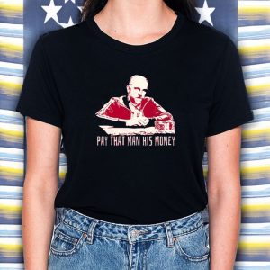 Russian Mobsters Pay That Man His Money T-Shirt