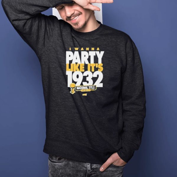 Rusty Rueff I Wanna Party Like It’s 1932 Shirts