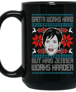 Santa Works Hard But Kris Jenner Works Harder Christmas Mugs 1 Santa Works Hard But Kris Jenner Works Harder Christmas Mugs 2