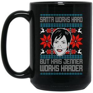 Santa Works Hard But Kris Jenner Works Harder Christmas Mugs 2