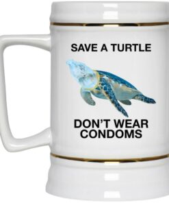 Save A Turtle Don't Wear Condoms Mugs 2 Save A Turtle Dont Wear Condoms Mugs 3
