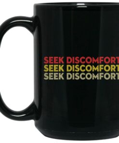 Seek Discomfort Mugs 1 Seek Discomfort Mugs 2