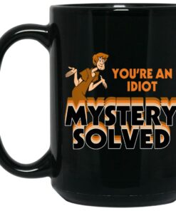Shaggy Youre An Idiot Mystery Solved Mugs 2