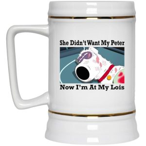 She Didnt Want My Peter Now Im At My Lois Mugs 4