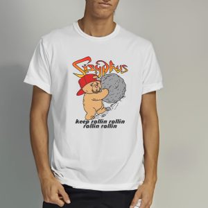 Sisyphus Keep Rollin Rollin Rollin Rollin T-Shirt