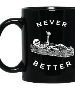 Skeleton Never Better Mugs 1