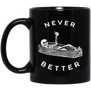 Skeleton Never Better Mugs