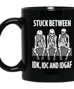 Skeleton Stuck Between IDK IDC And IDGAF Mug 1