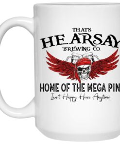 Skull And Beer That's Hearsay Brewing Co Home Of The Mega Pint Mugs 2