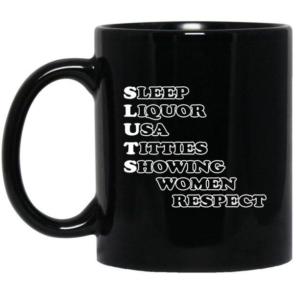 Sleep Liquor Usa Titties Showing Women Respect Mugs