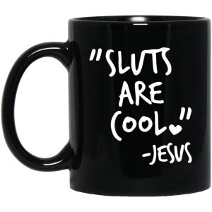 Slut Are Cool Jesus Mugs 1