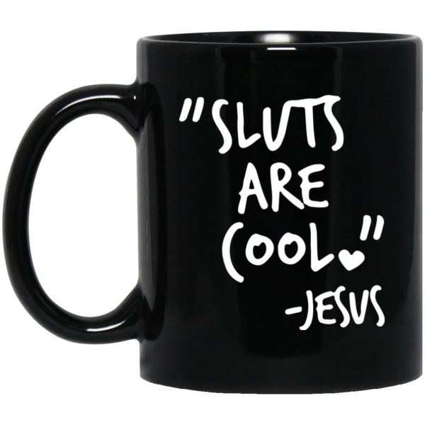 Slut Are Cool Jesus Mugs