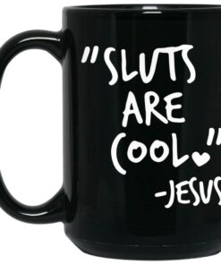 Slut Are Cool Jesus Mugs 2