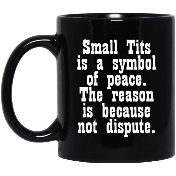 Small Tits Is A Symbol Of Peace�Mugs