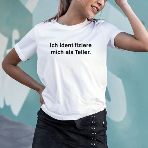 Snicklink Ich Identifiziere Mich Als Teller T-Shirt