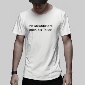 Snicklink Ich Identifiziere Mich Als Teller T Shirt 2