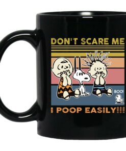 Snoopy Dont Scare Me I Poop Easily Mugs 1