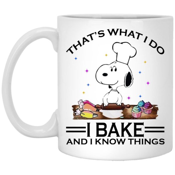 Snoopy That’s What I Do I Bake And I Know Things Mugs