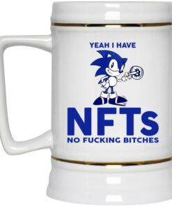 Sonic Yeah I Have NFTs No F cking Bitches Mugs 3