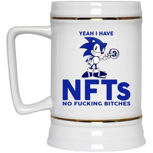 Sonic Yeah I Have NFTs No F-cking Bitches Mugs