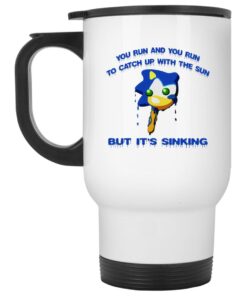 Sonic You Run And You Run To Catch Up With The Sun But It’s Sinking Mugs 1 Sonic You Run And You Run To Catch Up With The Sun But It's Sinking Mugs 2