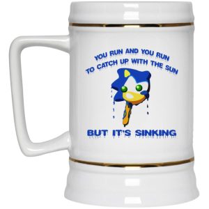 Sonic You Run And You Run To Catch Up With The Sun But It's Sinking Mugs 4