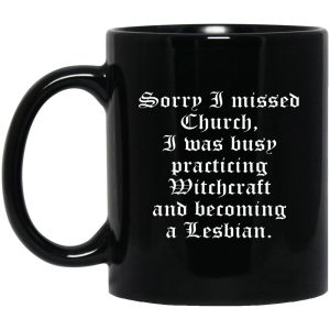 Sorry I Missed Church Mugs