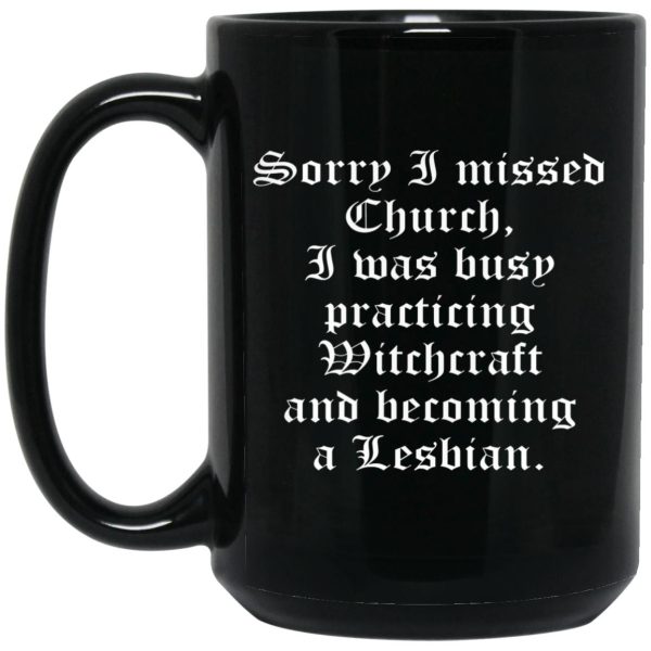 Sorry I Missed Church Mugs