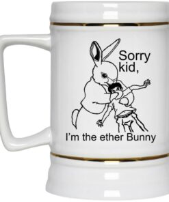 Sorry Kid Im The Ether Bunny Mugs 4
