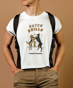 Soupinthering Dutch Drills T-Shirt 1 Soupinthering Dutch Drills T Shirt 2