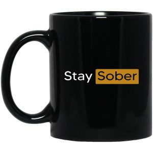 Stay Sober Mugs