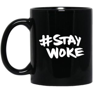 Stay Woke Mugs 1