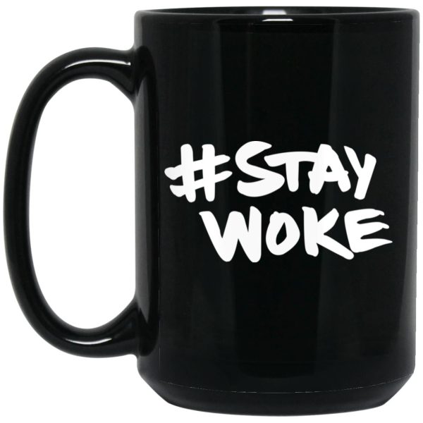 Stay Woke Mugs